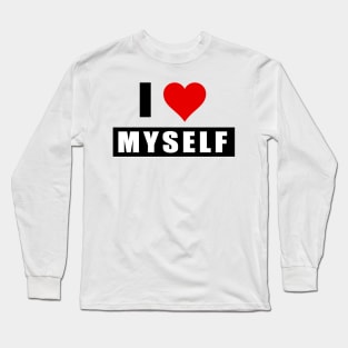 I love myself Long Sleeve T-Shirt